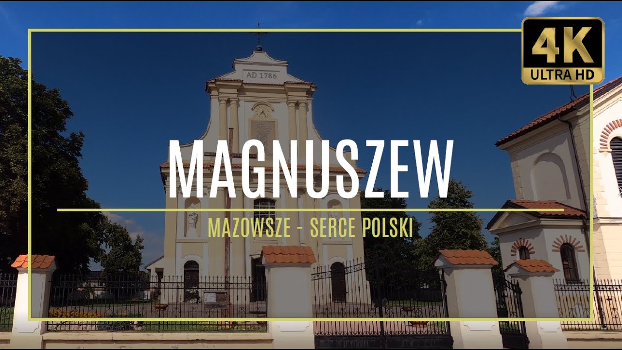 MAZOWSZE [4K] &ndash; MAGNUSZEW (#4 autorski przewodnik po zabytkach i atrakcjach)