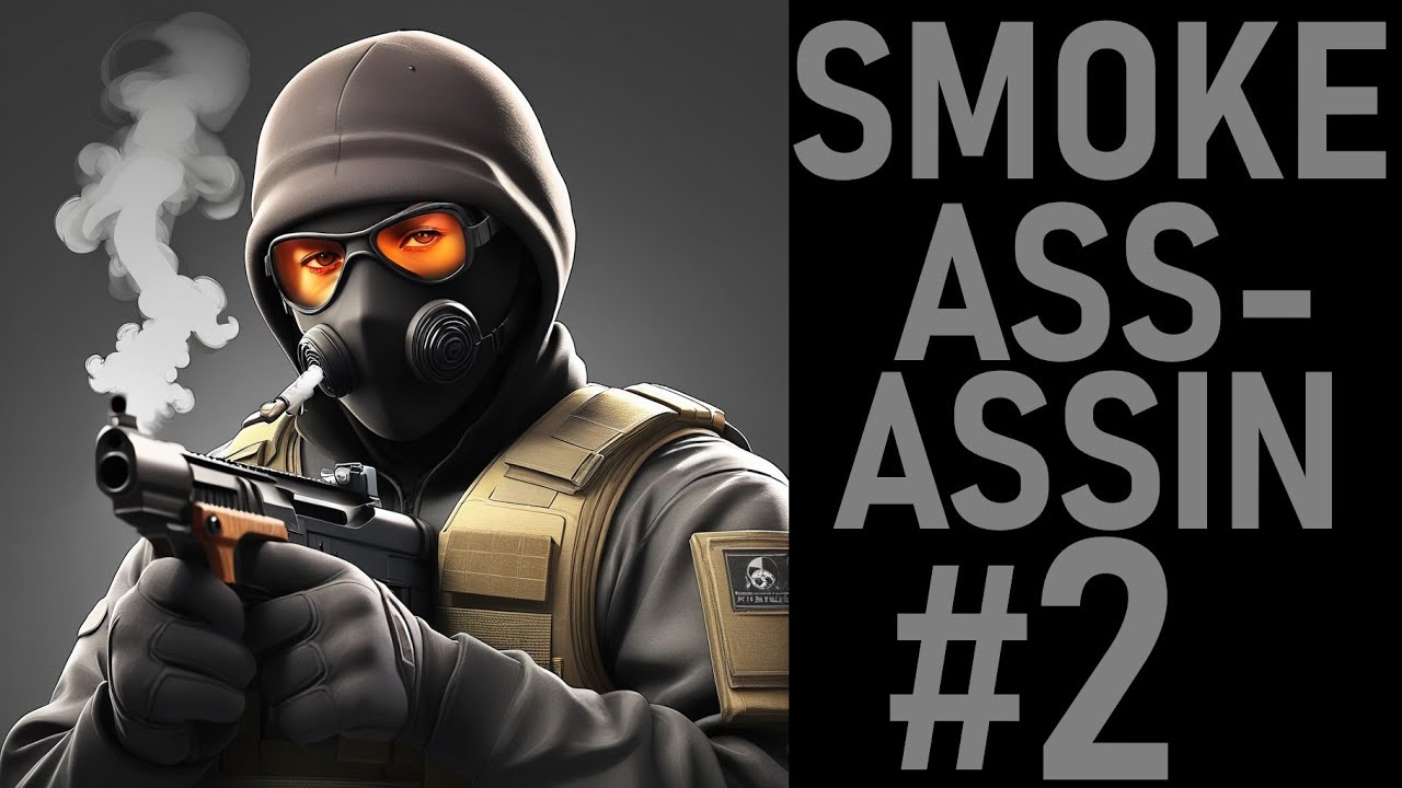 Smoke Assassin - Szefu w dymie jak ryba w wodzie #2