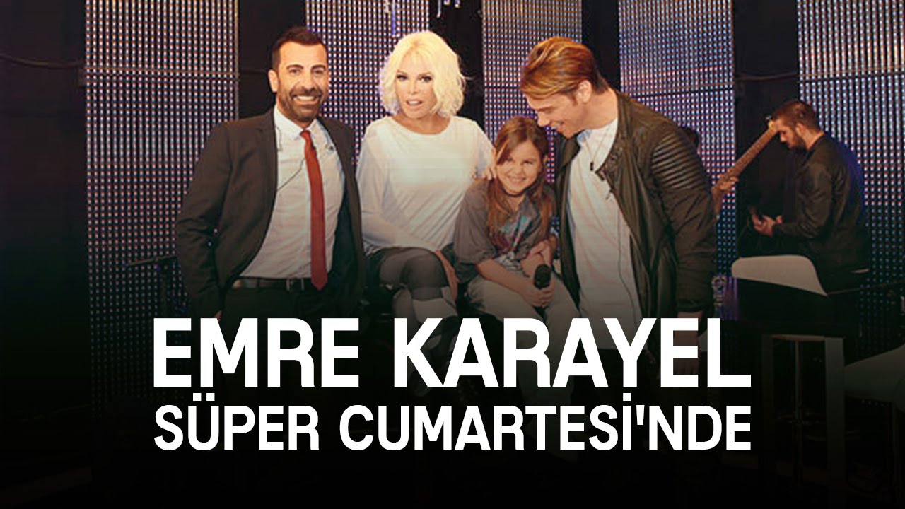 Süper Cumartesi'nin Konuğu Emre Karayel