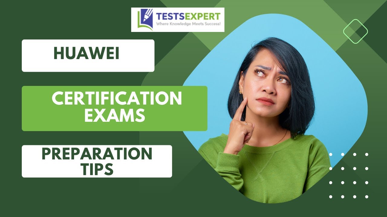 Huawei Certification Exams Preparation Tips