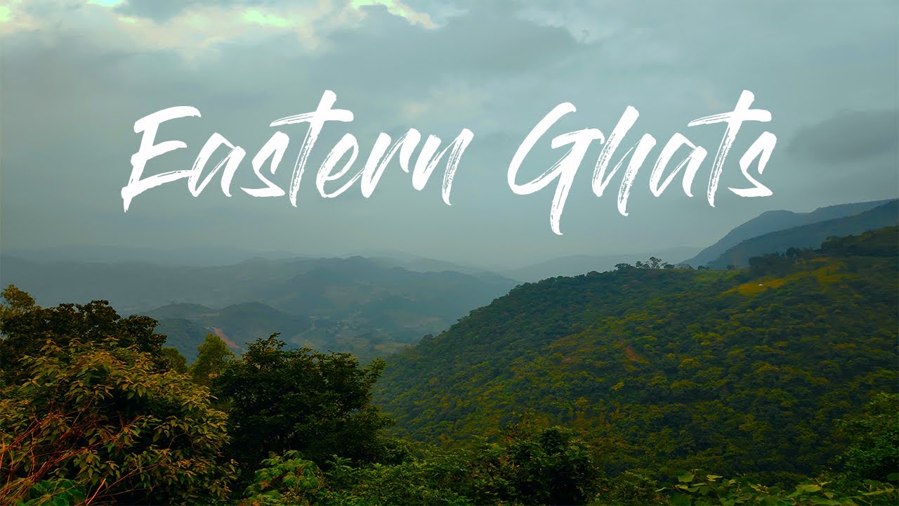 Eastern Ghats - The Epic Journey || A Cinematic Travel Video.