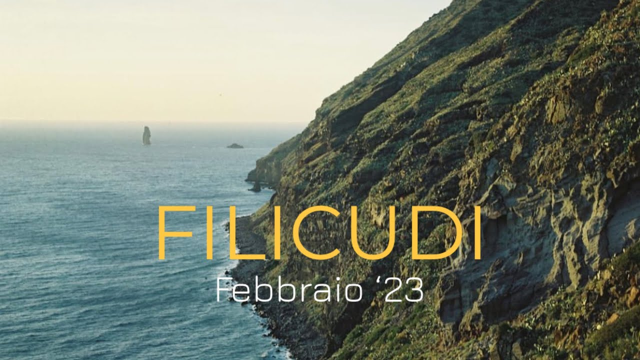 Filicudi - FEB ‘23