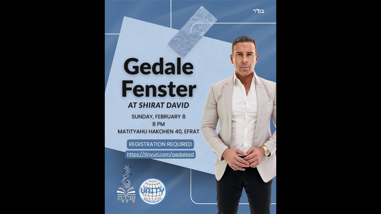 Gedale Fenster @ Shirat David | Shvat 5786