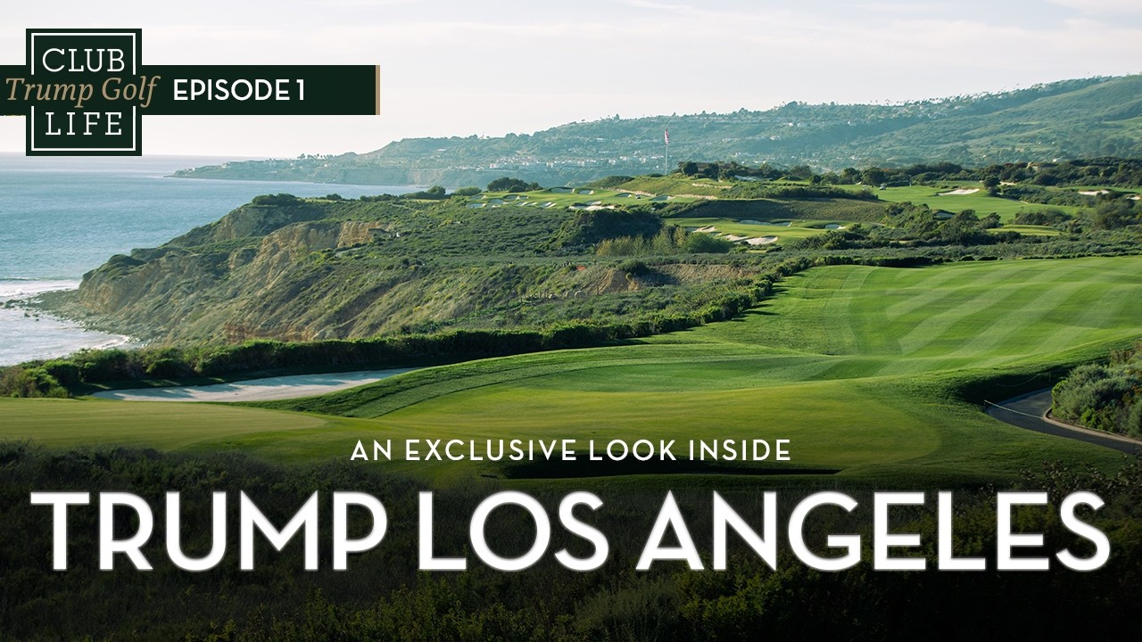 Club Life Episode 1 | Inside Trump National Los Angeles, The Ultimate Luxury Public Golf Course