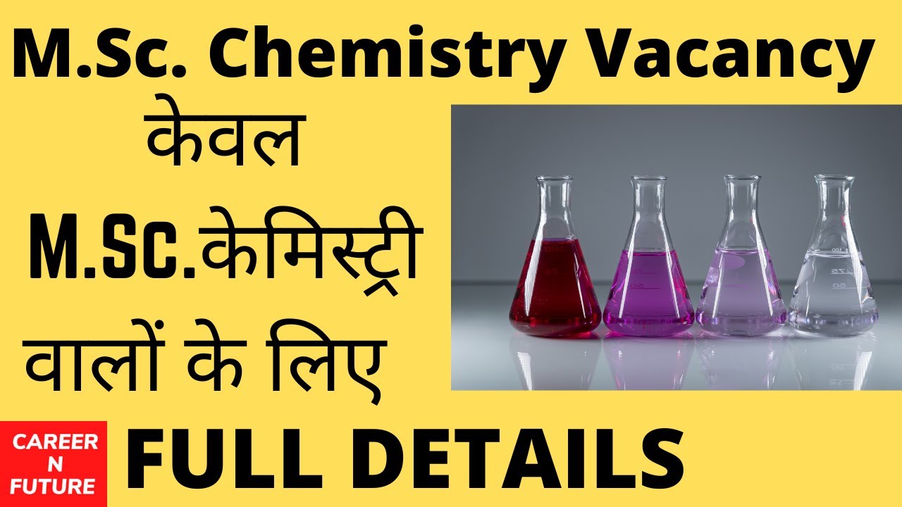M.Sc.chemistry Jobs, केमिस्ट्री में कैरियर , Career in Chemistry, career after M.Sc.Chemistry,