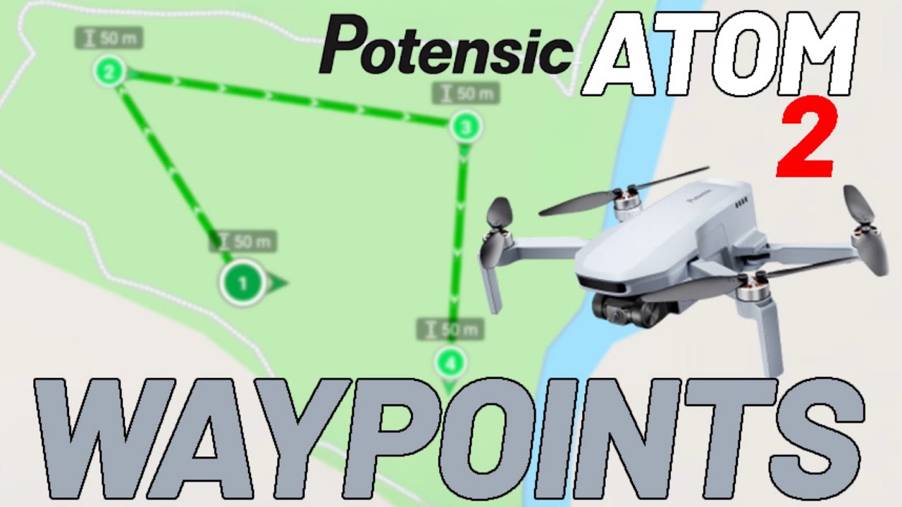 WAYPOINTS con el Atom 2!! Buena esa Potensic!!