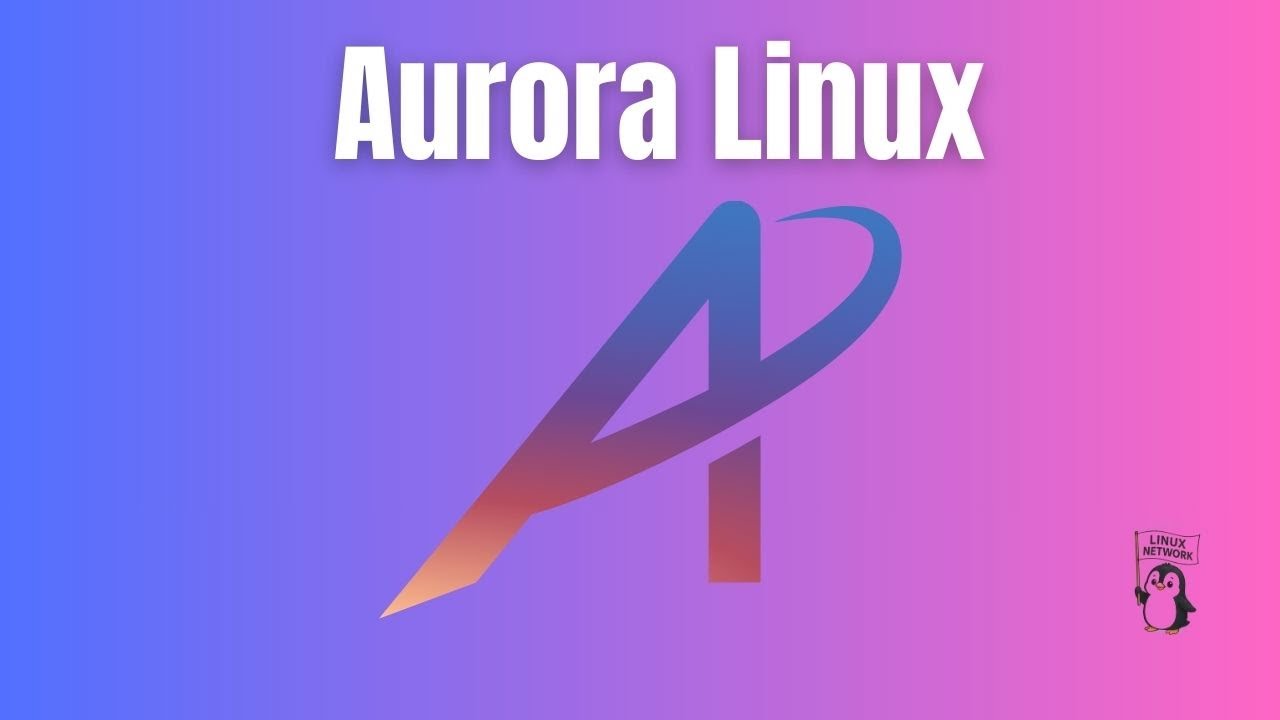 Aurora Linux - The Best Fedora Spin You&rsquo;ve Never Heard Of