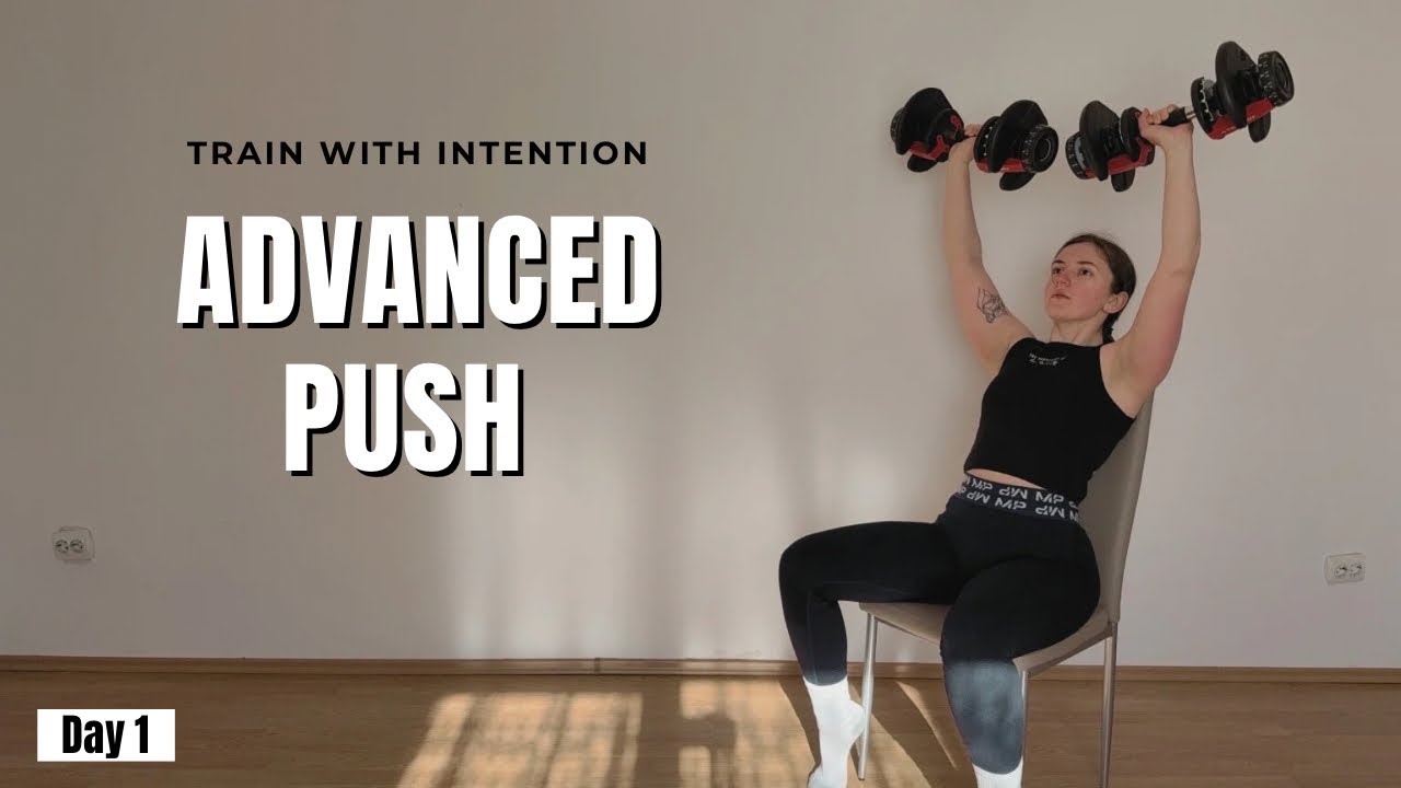 Advanced PUSH Workout | Train With Intention Series | Day 1 