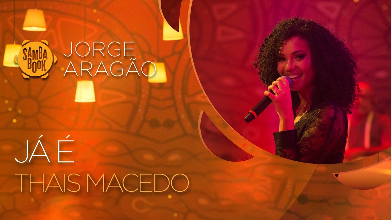 Já é - Thais Macedo (Sambabook Jorge Aragão)