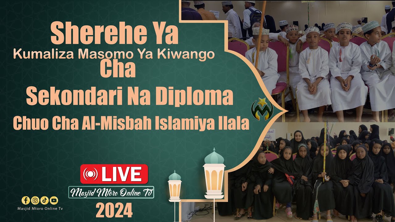 🔴#LIVE:   HAFLA YA KUMALIZA MASOMO YA KIWANGO CHA SEKONDARI NA DIPLOMA MADRASAT MISBAH 2024.
