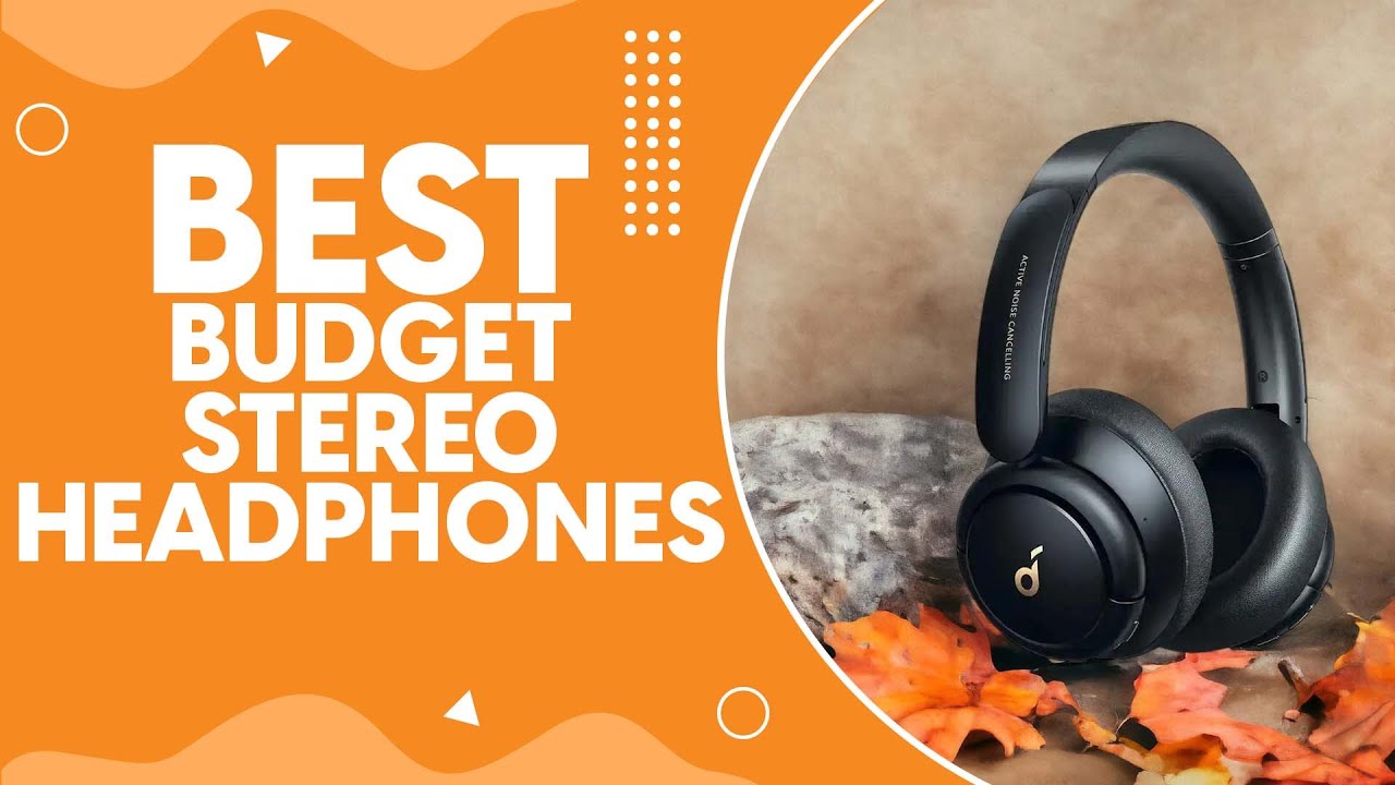 Best Budget Stereo Headphones in 2024 - Top Picks for Quality Sound on a Tight Budget!