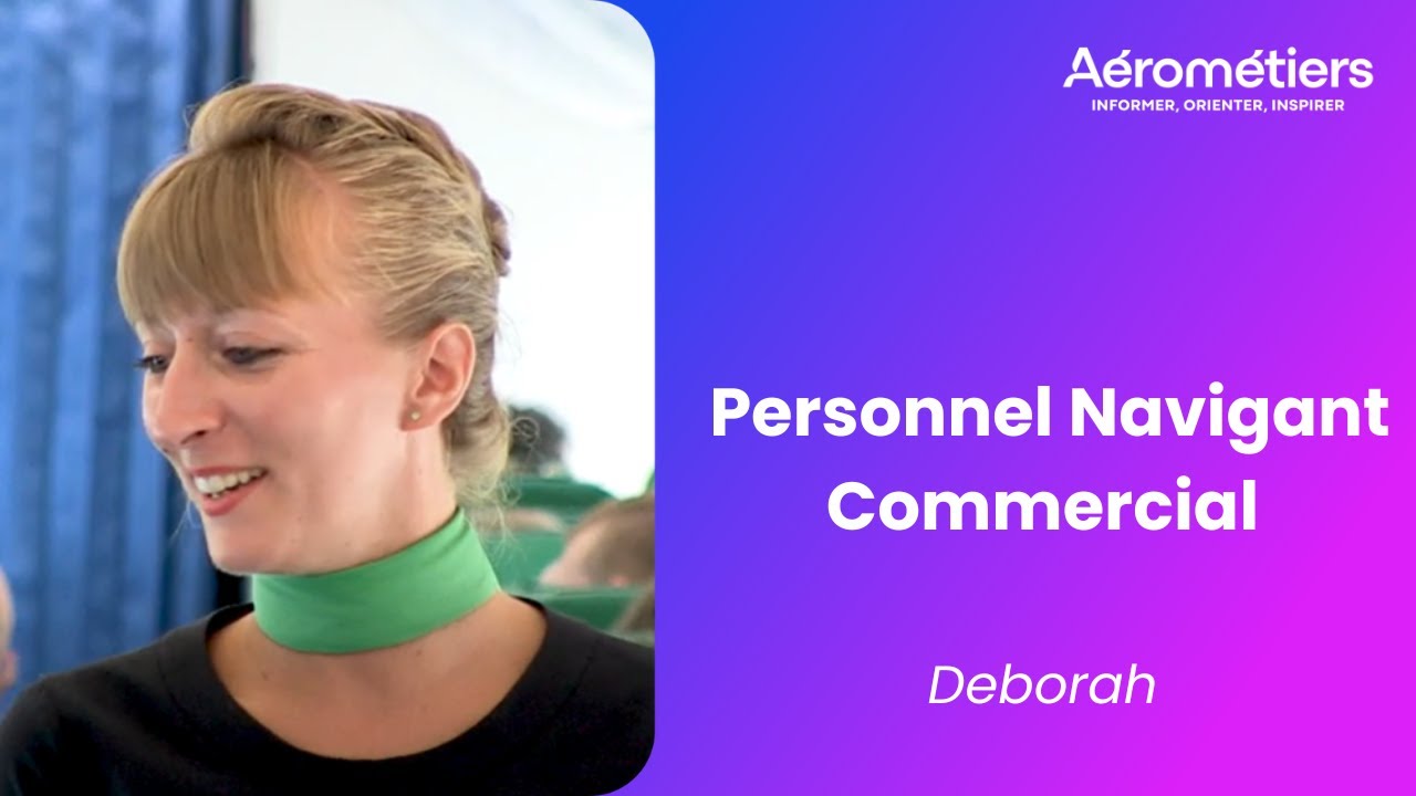 Deborah, hôtesse de l'air - Personnel Navigant Commercial
