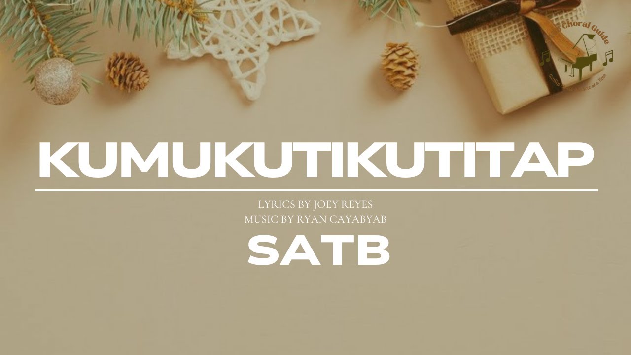 Kumukutikutitap - SATB || Arr. Ryan Cayabyab