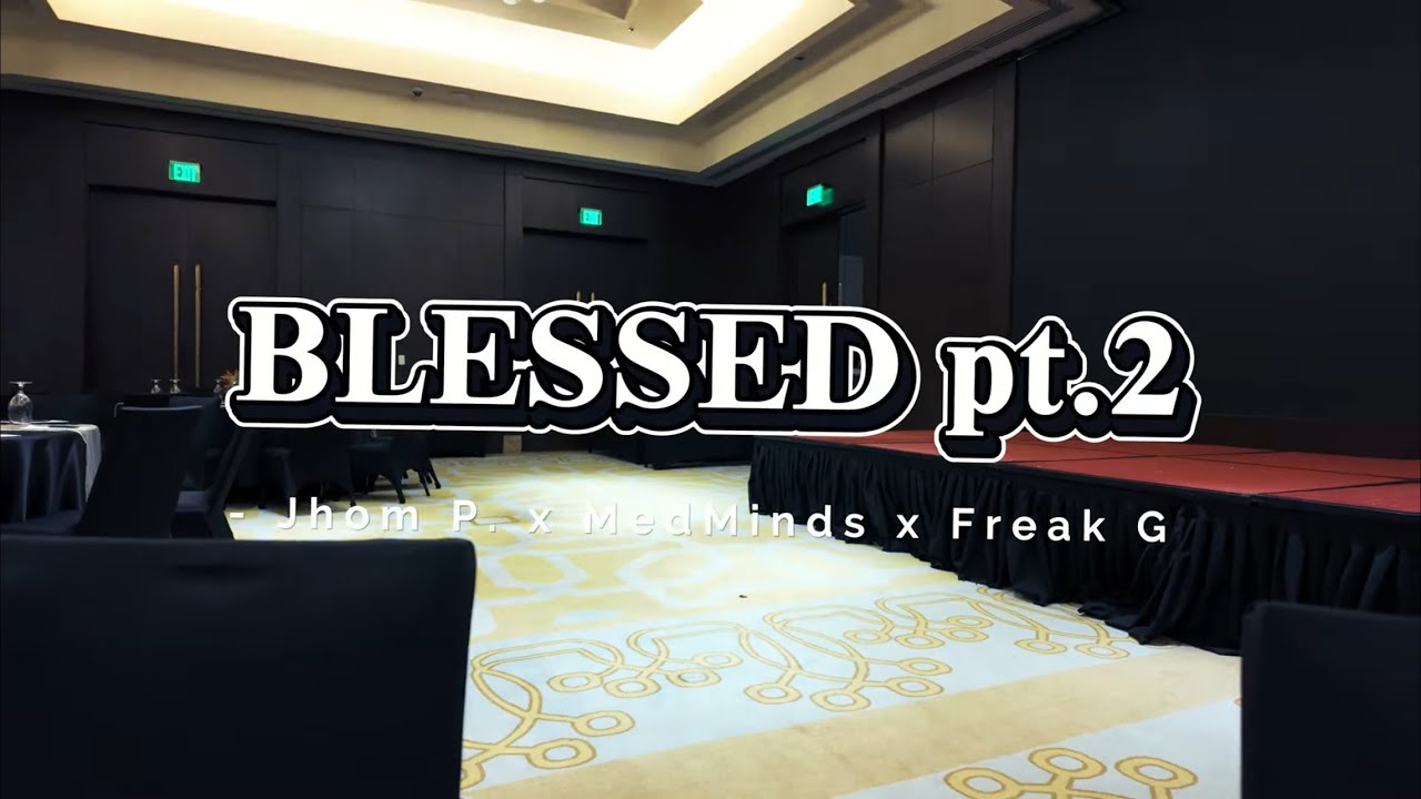 Jhom P. - Blessed Pt.2 Ft. MedMinds & Freak G (Music Video) Prod. by Anmibeats