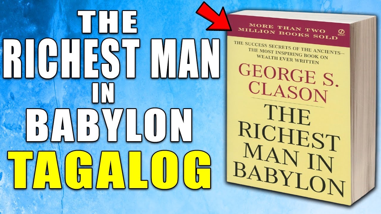 The Richest Man in Babylon - Tagalog Summary
