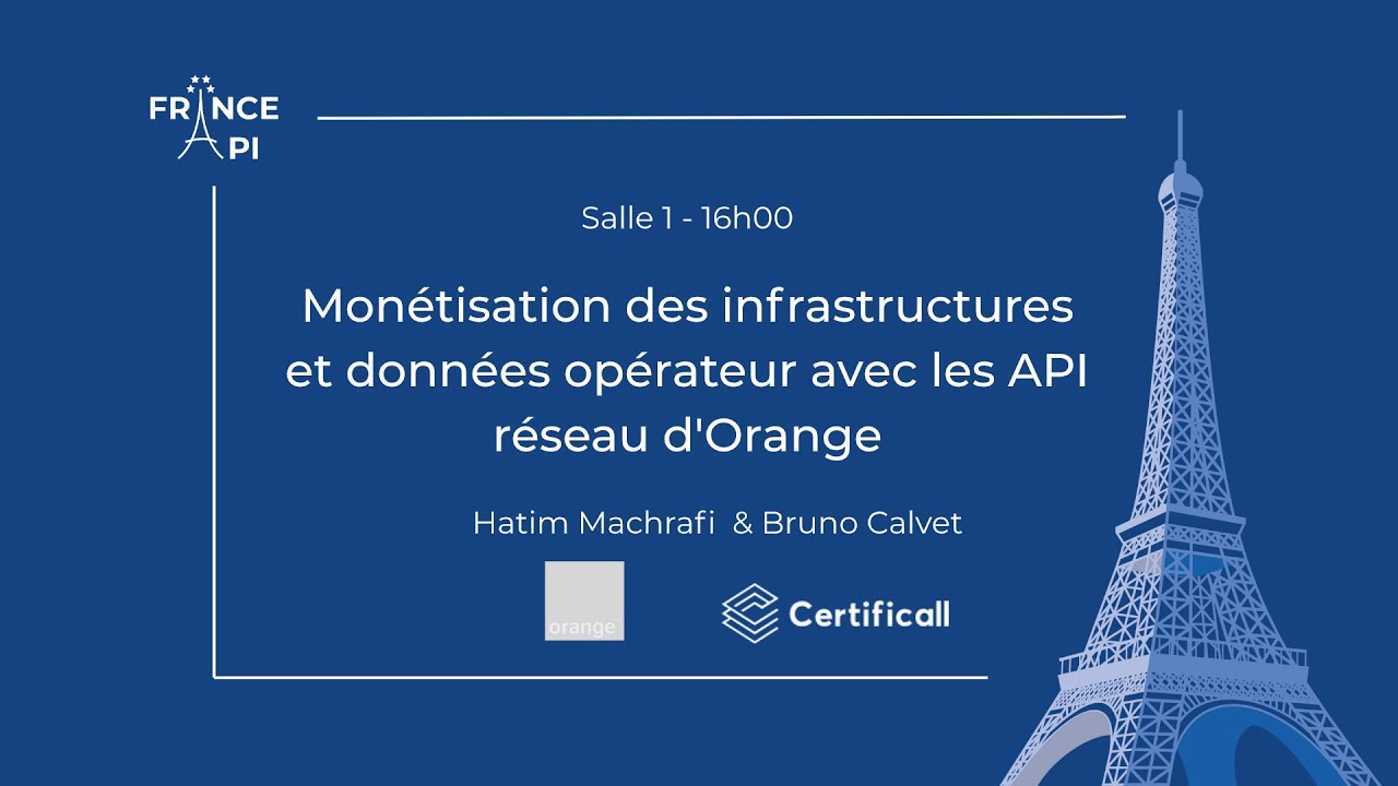 Monétisation des infrastructures et données opérateur avec les API réseau d'Orange