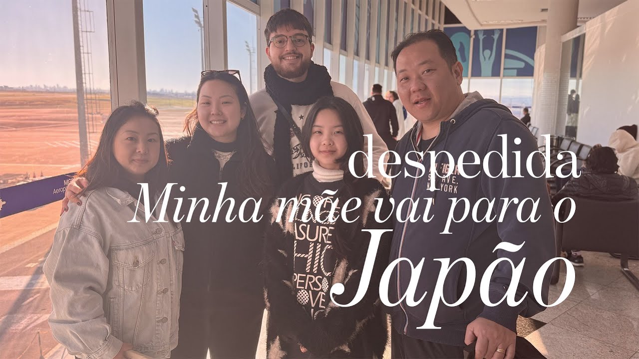 uma despedida: minha mãe vai morar no Japão sozinha