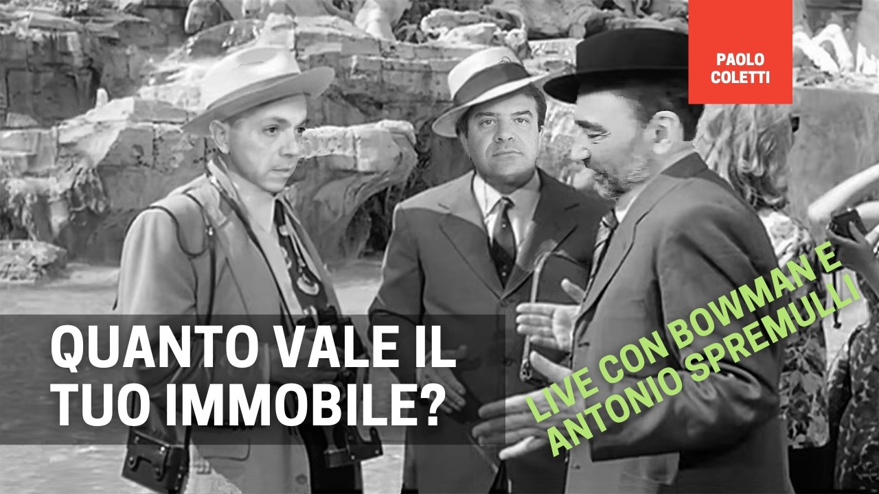 LIVE OGGI 16:30 La valutazione e gli investimenti immobiliari con Bowman e Antonio Spremulli
