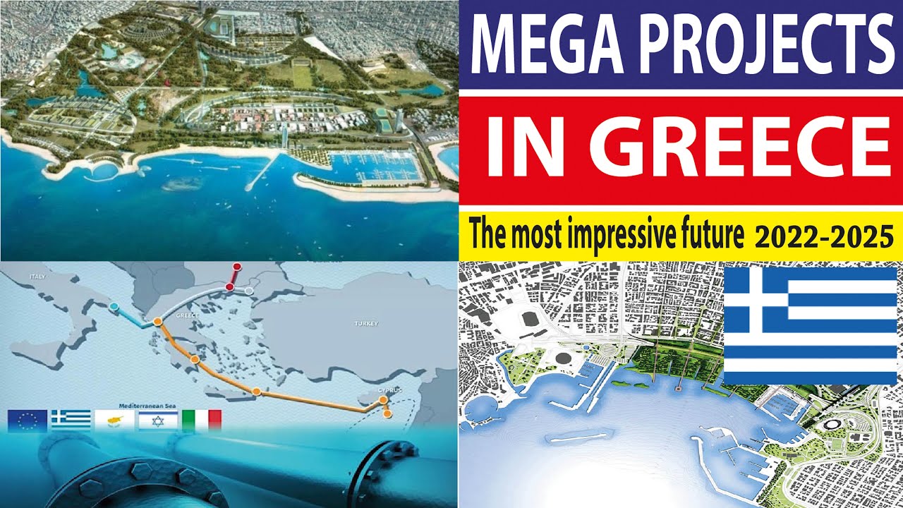 Greece new projects - projects new in Greece - Greece mega projects - Greece biggest projects