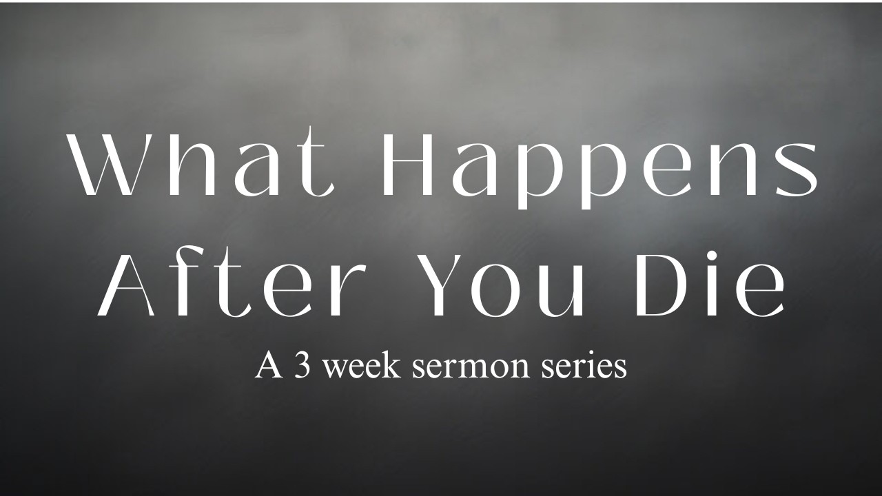 What Happens After You Die: The Doctrine of Hell