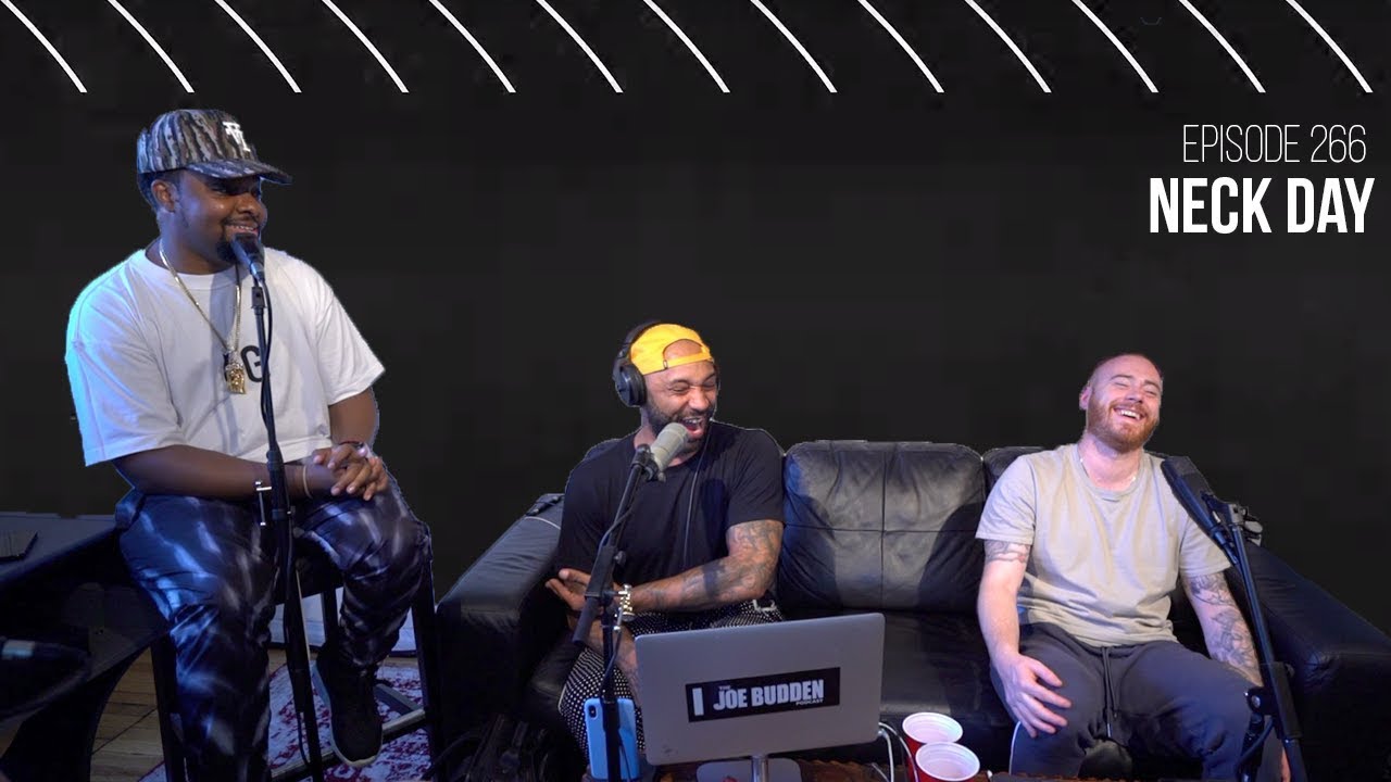The Joe Budden Podcast Episode 266 | Neck Day