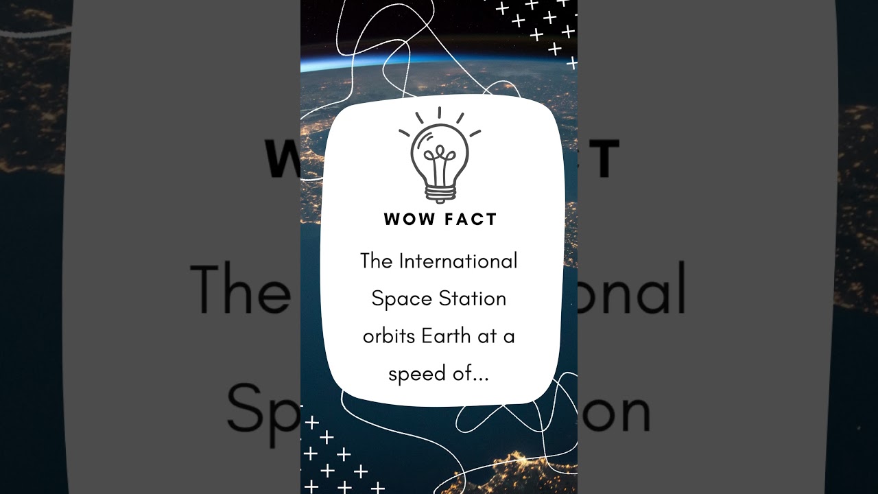 At what SPEED The International SPACE Station orbits EARTH | Wow Fact | Education | Science