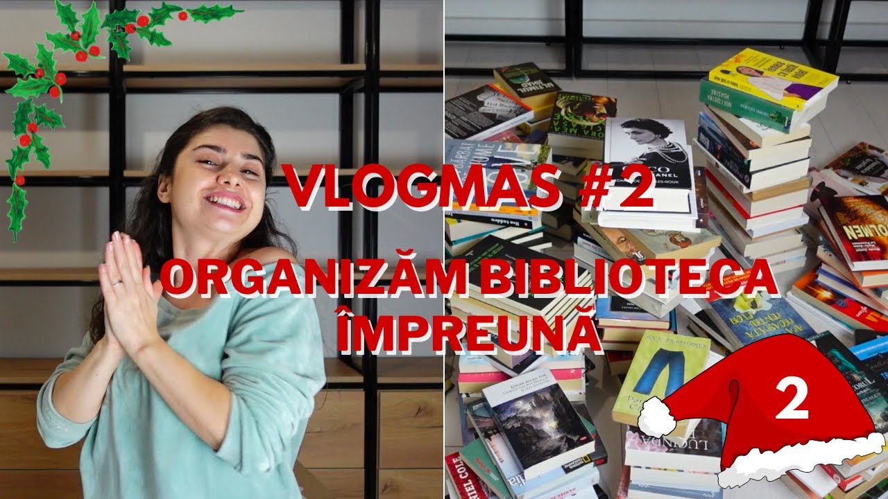 Vlogmas #2 // A venit BIBLIOTECA 📚 // organizăm biblioteca și deschidem advent calendarele