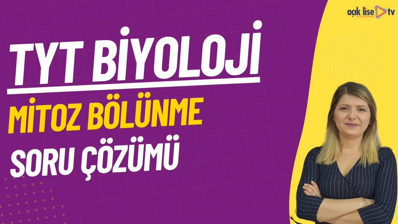 37) TYT Biyoloji - MİTOZ BÖLÜNME SORU ÇÖZÜMÜ