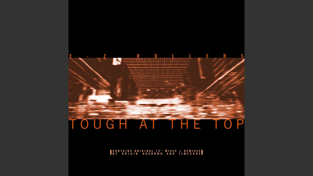 Tough at the Top (Origin Unknown Remix)