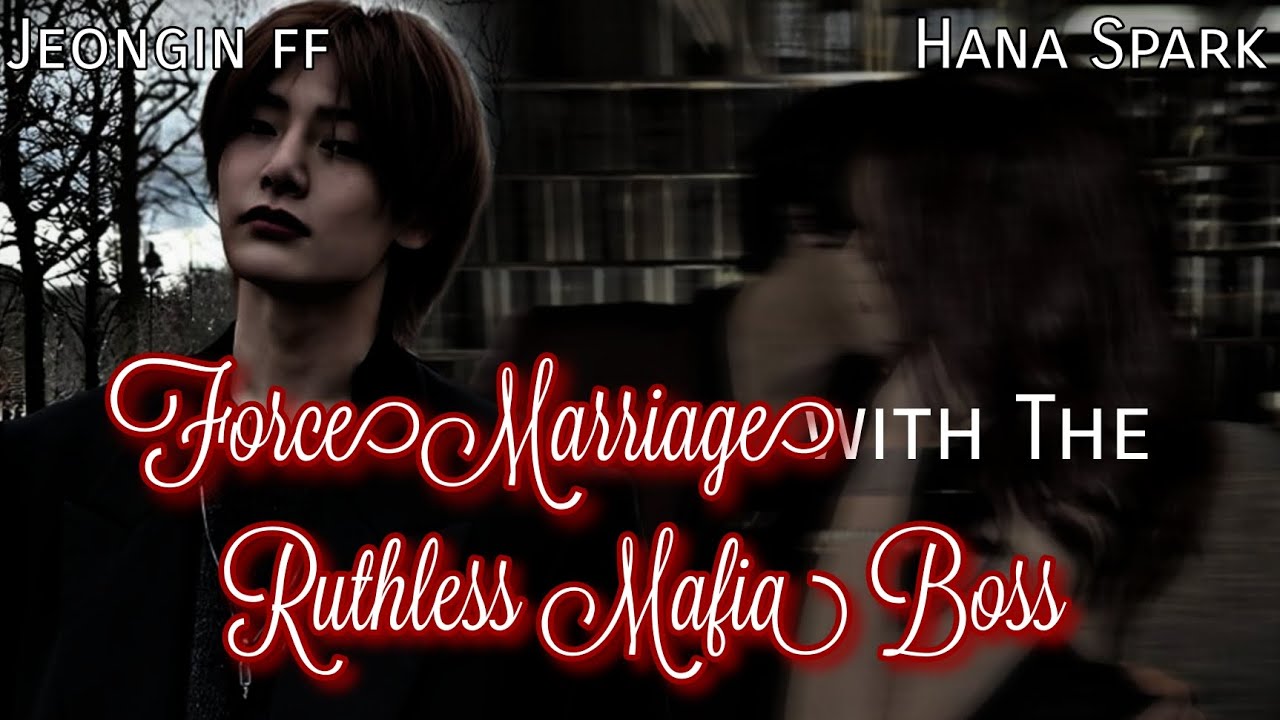 Finale | Force Marriage with The Ruthless Mafia Boss | Jeongin ff