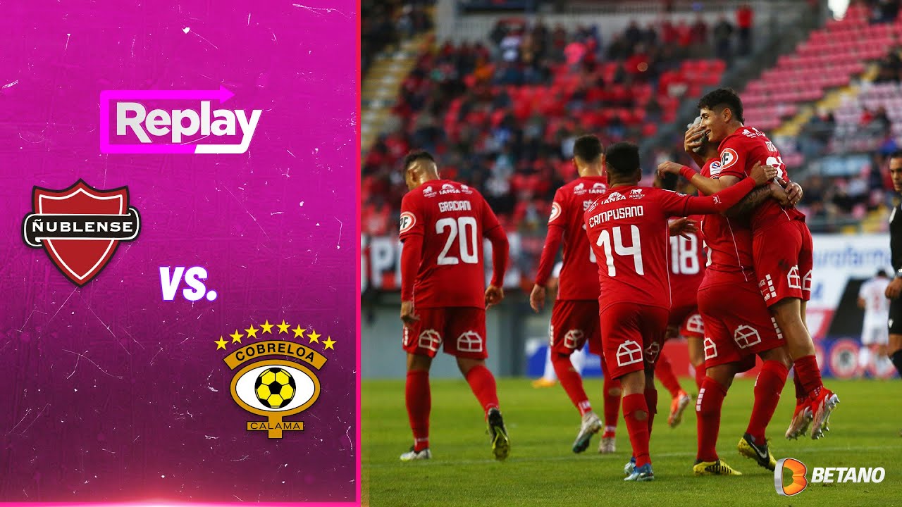TNT Sports Replay | Ñublense 6 - 0 Cobreloa | Fecha 10