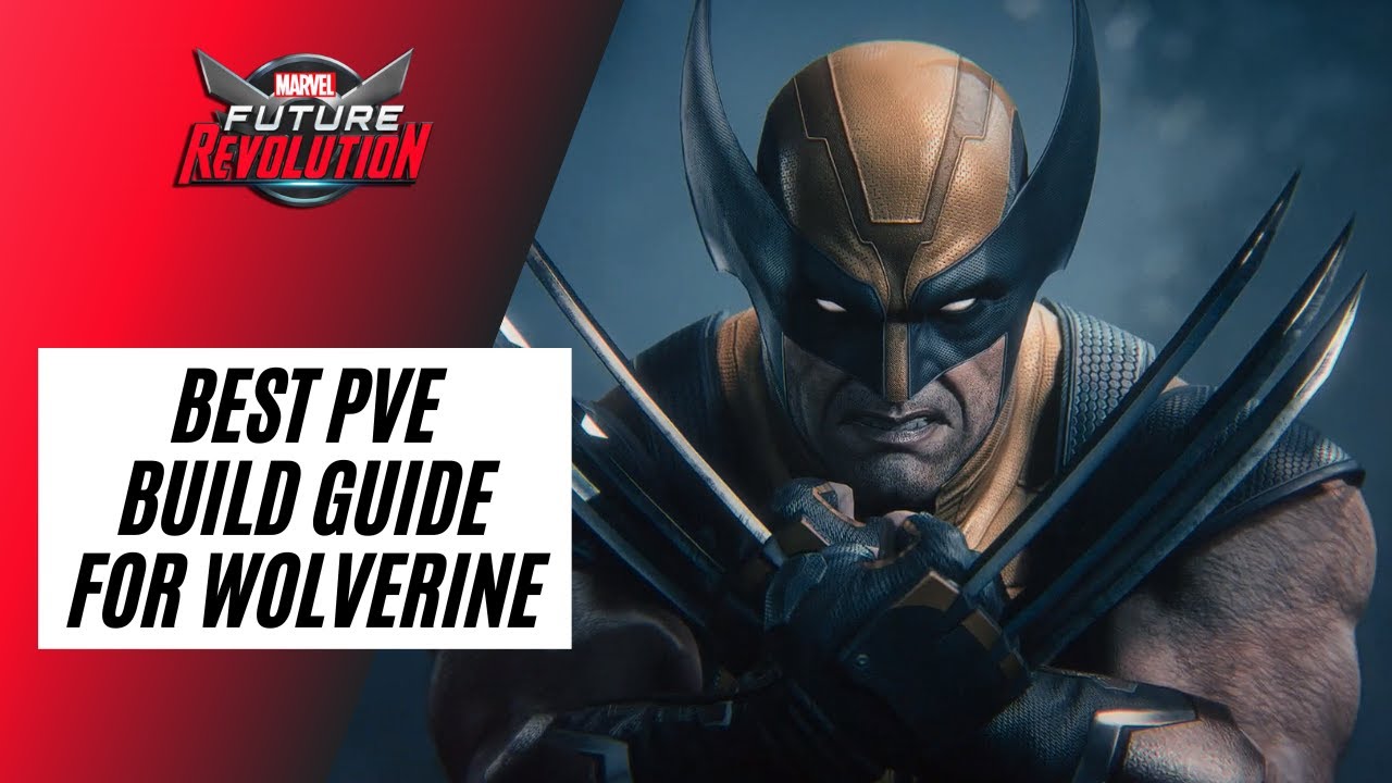 MARVEL FUTURE REVOLUTION | BEST PVE BUILD GUIDE FOR WOLVERINE