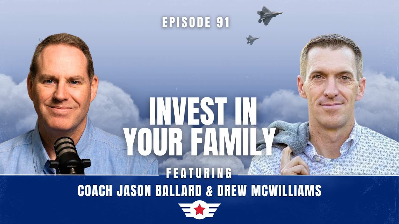 Invest in Your Family w/ Drew McWilliams | Soar Higher | Episode 91
