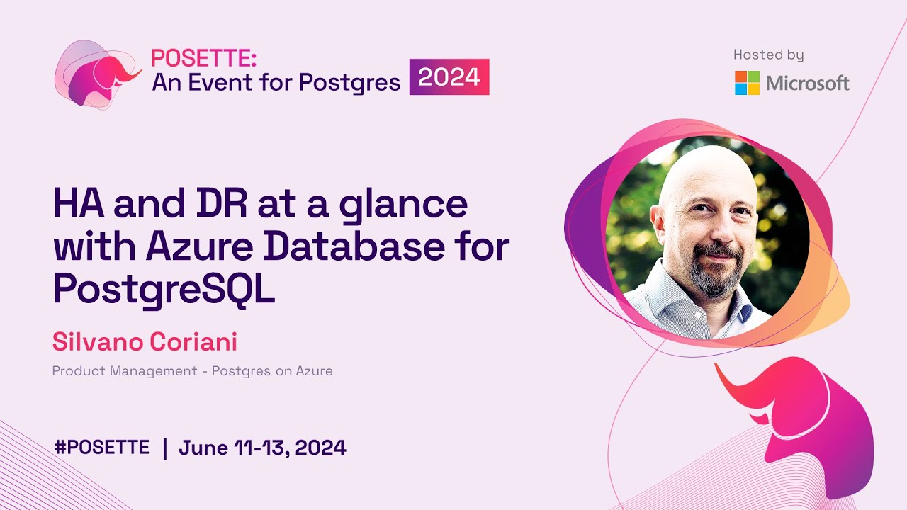 HA and DR at a glance with Azure Database for PostgreSQL | POSETTE 2024