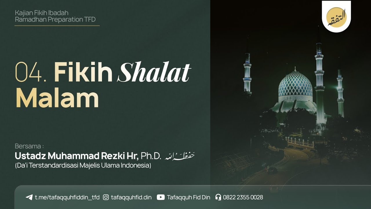 04. Fikih Shalat Malam | Ustadz Muhammad Rezki Hr, S.T., M.Eng., Ph.D.