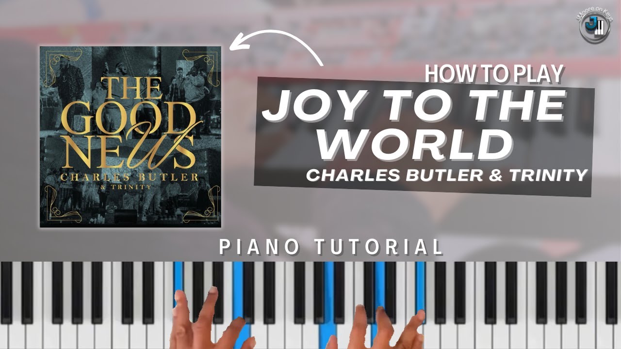 Joy to the World - Charles Butler & Trinity | Gospel Piano Tutorial