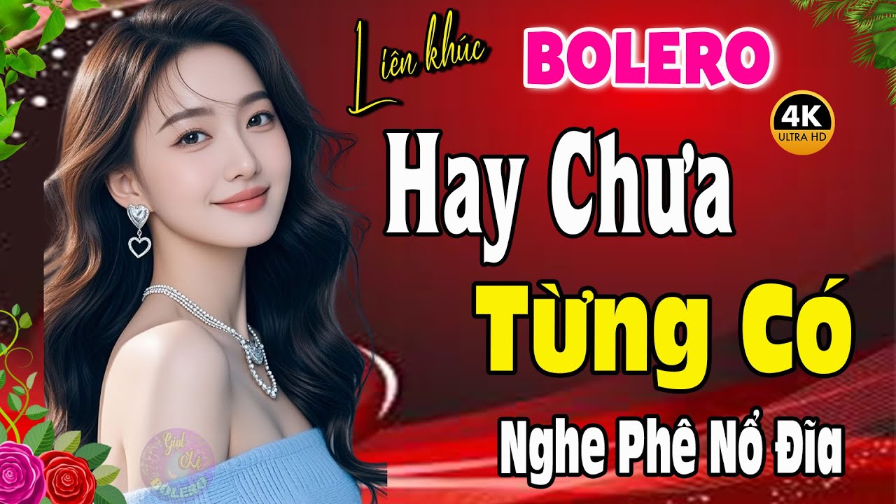 Tuyển Chọn Bolero Trữ Tình Hay Nhất 2026 - Chọn Lọc Những Bản Nhạc Vàng Xưa Hay Chưa Từng Có