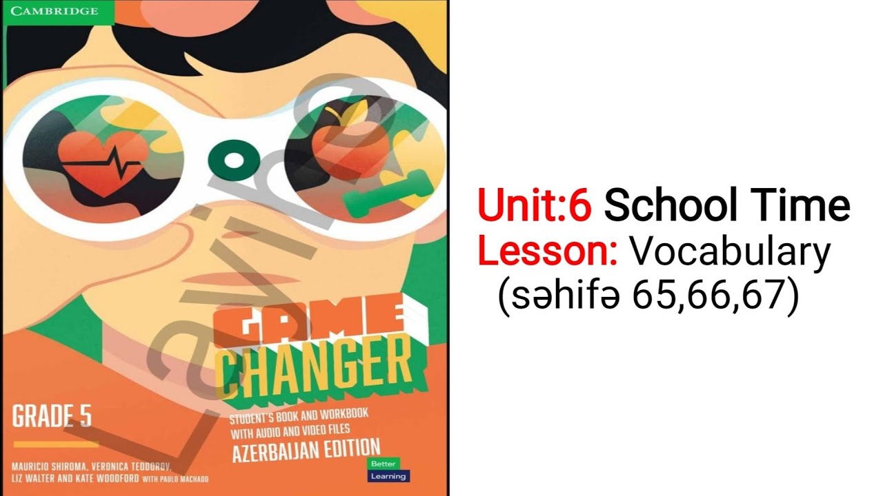 5-ci sinif ingilis dili.Unit 6.Lesson: Vocabulary (Yeni dərslik Game Changer səhifə 65,66,67)