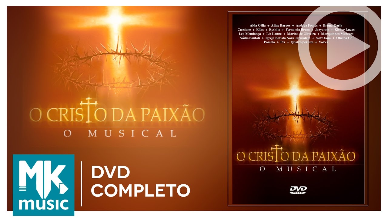 O Cristo da Paixão - O Musical (DVD COMPLETO)