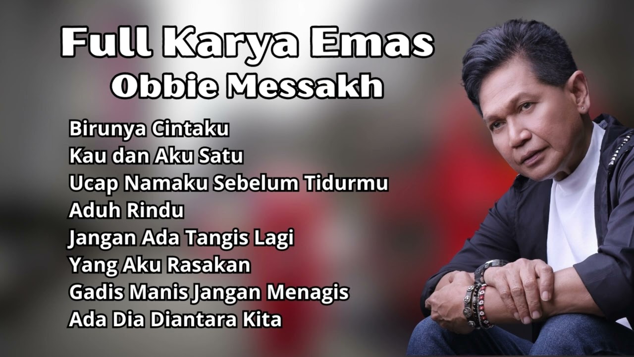 Obbie Messakh Full Karya Emas Terbaik | Pilihan Lagu Kenangan Populer Obbie Messakh