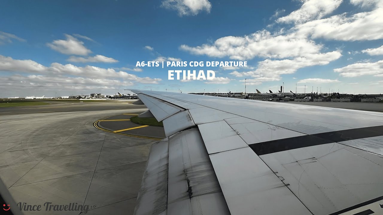 ULTRA WIDE! | ETIHAD 777-300ER departure from Paris Charles De Gaulle | Vince Travelling