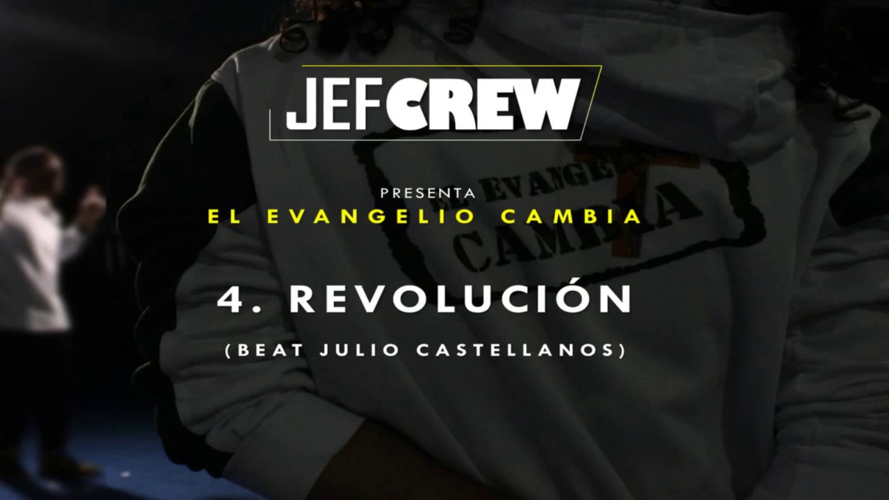 04. Revolución - Jef Crew (Álbum El Evangelio Cambia)
