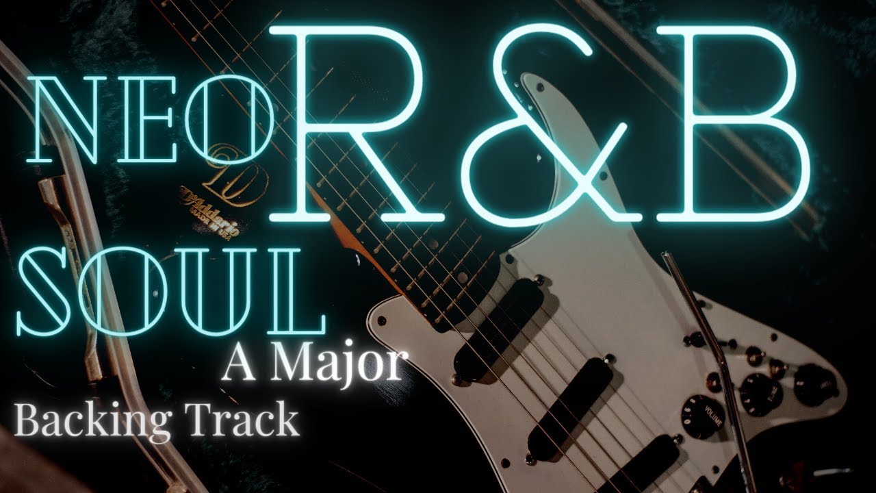 Neo soul R&B Backing Track For Guitar . A major .  BT128