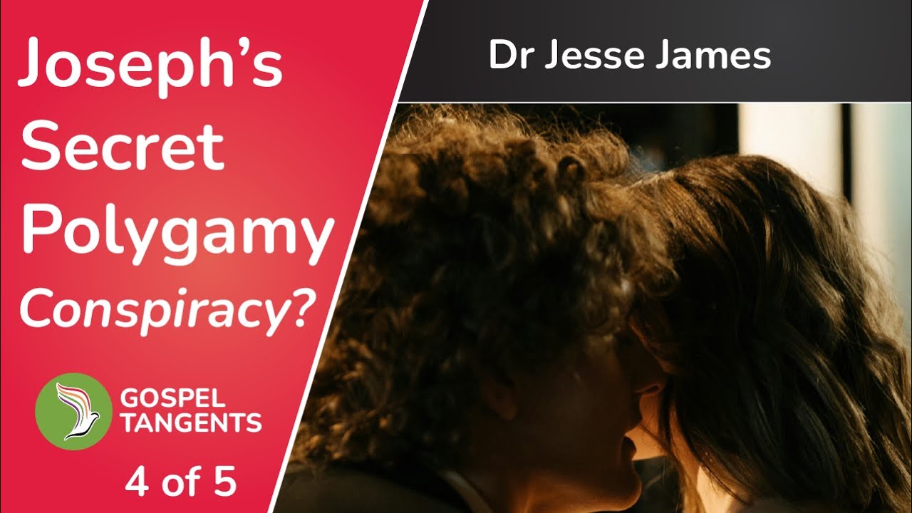 1015: Joseph's Polygamy Conspiracy to Keep it Secret! (Dr Jesse James 4 of 5)