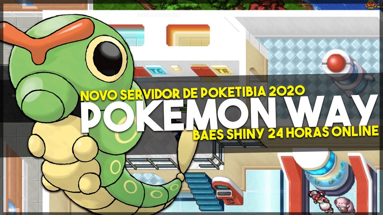 Novo Servidor de Poketibia 2020 - Pok&eacute;mon Way | 24 Horas Online Base Shiny!
