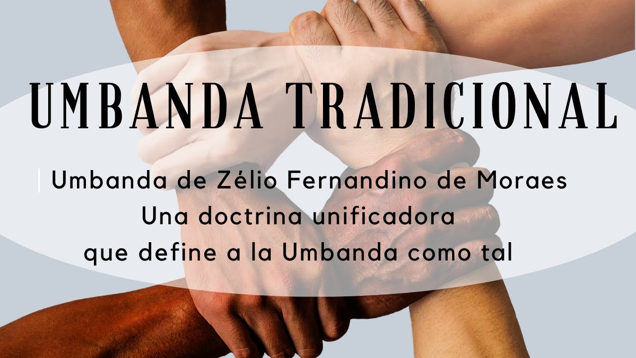 Umbanda tradicional | Umbanda de Z&eacute;lio Fernandino de Moraes | Una doctrina unificadora