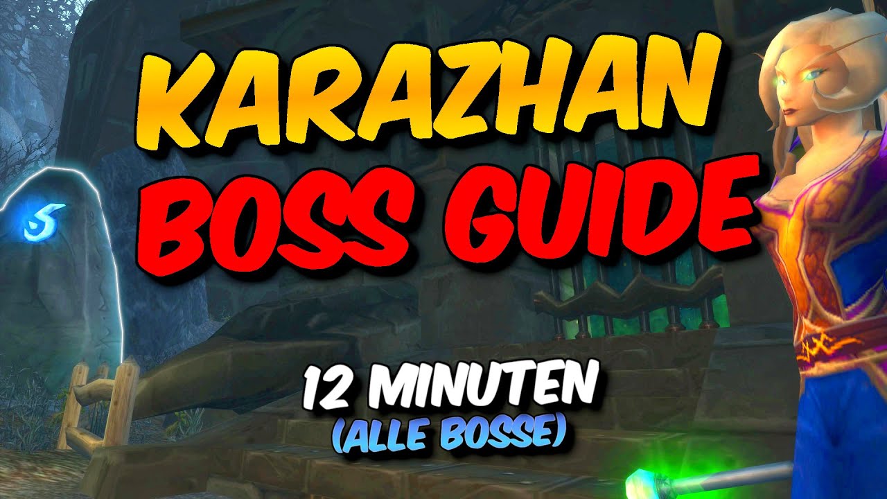 Karazhan Boss Guide - Alle Bosse in 12 Minuten erklärt | TBC Classic