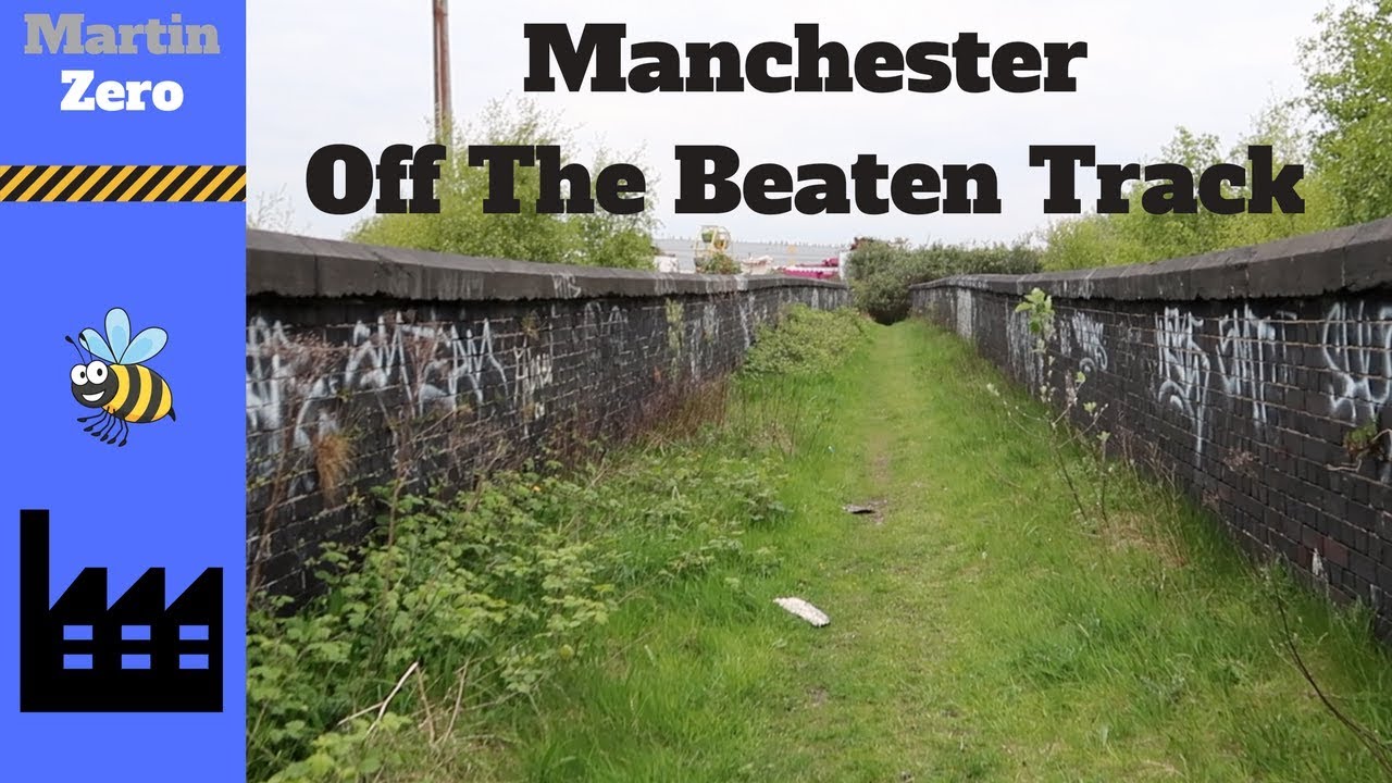 Manchester, Off The Beaten Track