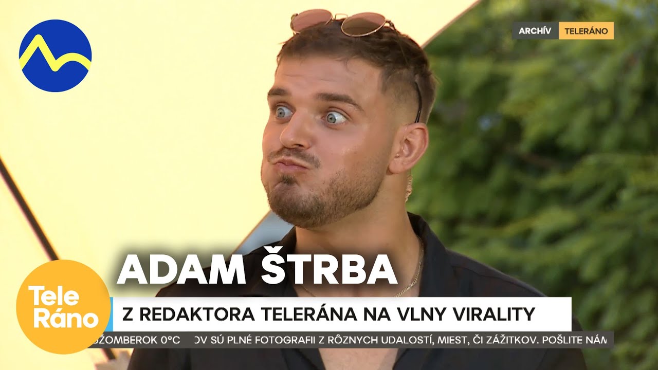 Adam Štrba na vlne virality | Teleráno