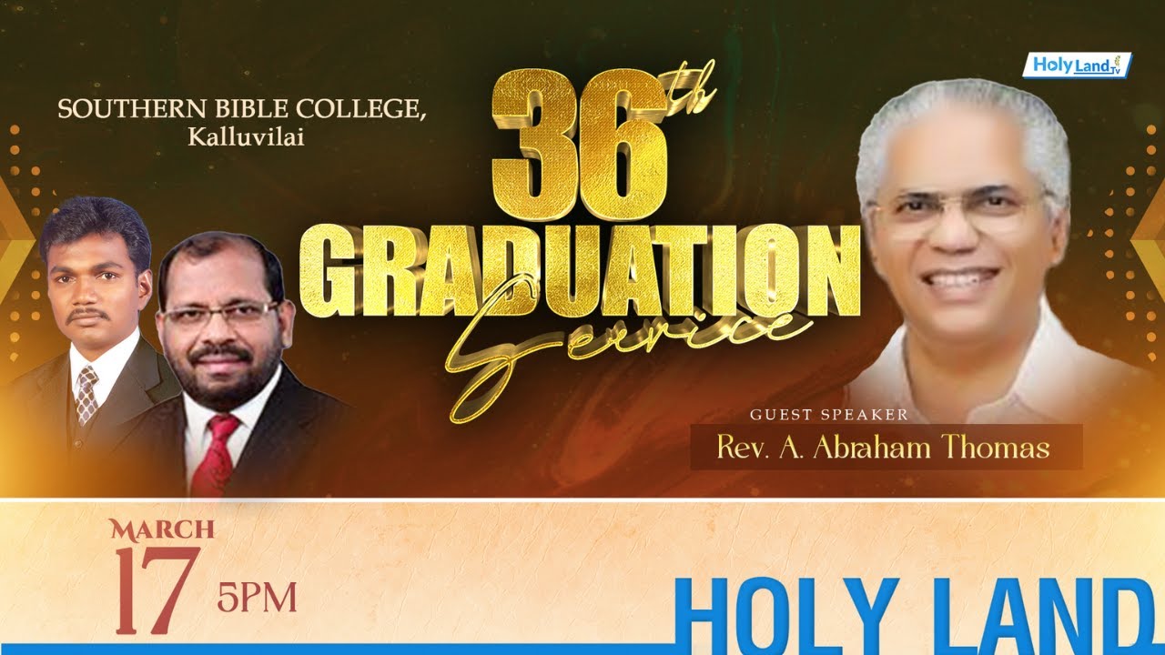 36th GRADUATION SERVICE SOUTHERN BIBLE COLLEGE REV. ABRAHAM THOMAS REV N. PETER,BARNABA SUNDER SINGH